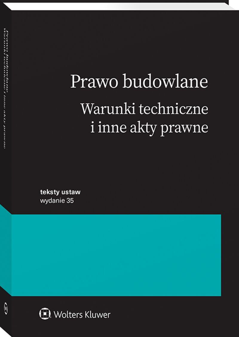 Prawo budowlane. Warunki techniczne i inne akty prawne