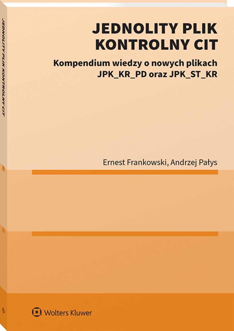Jednolity Plik Kontrolny CIT. Kompendium wiedzy o nowych plikach JPK_KR_PD oraz JPK_ST_KR