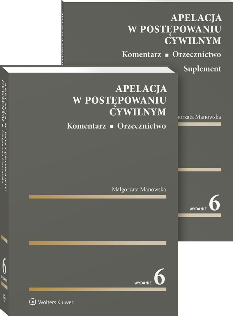 Apelacja w postępowaniu cywilnym. Komentarz. Orzecznictwo