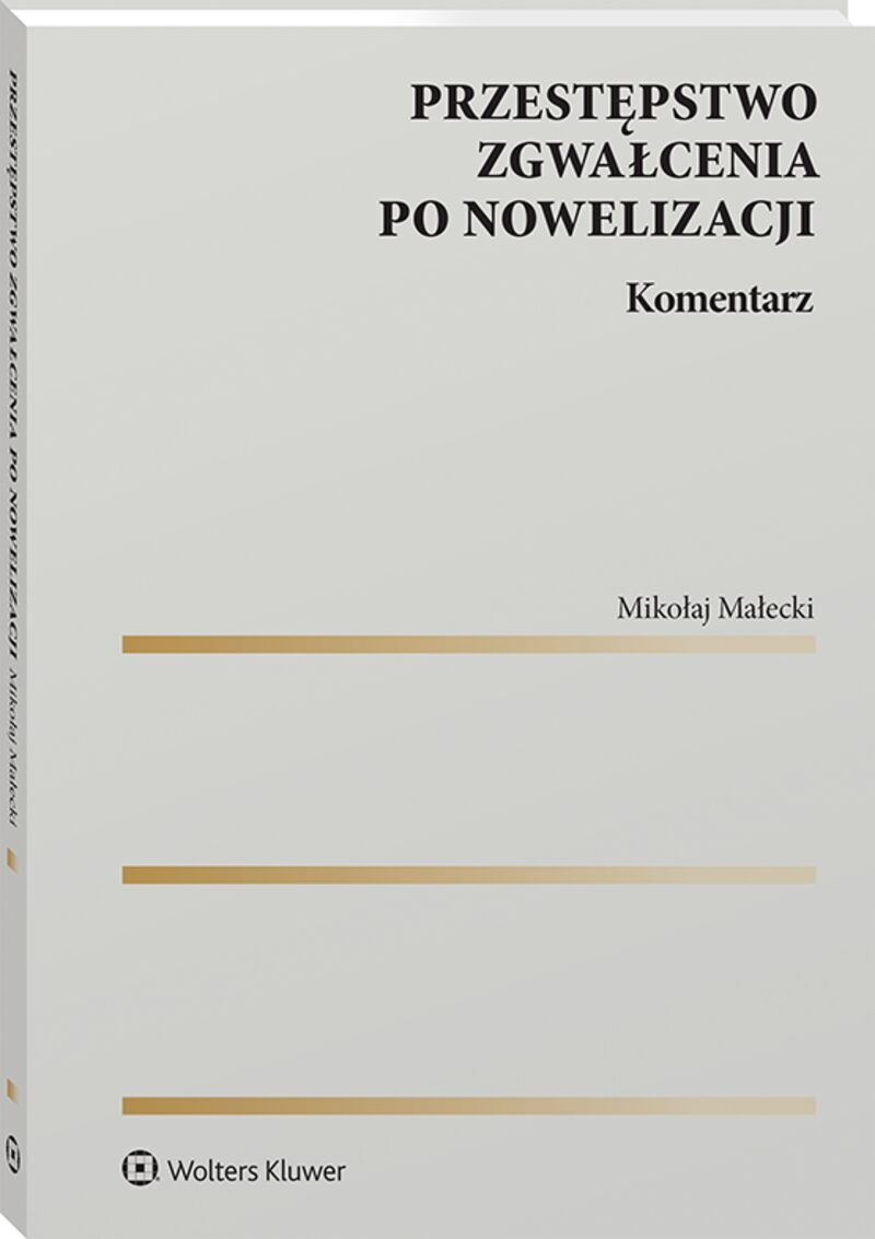 Przestępstwo zgwałcenia po nowelizacji. Komentarz