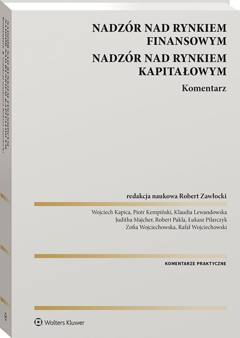 Nadzór nad rynkiem finansowym. Nadzór nad rynkiem kapitałowym. Komentarz