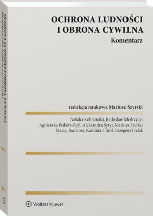 Ochrona ludności i obrona cywilna. Komentarz