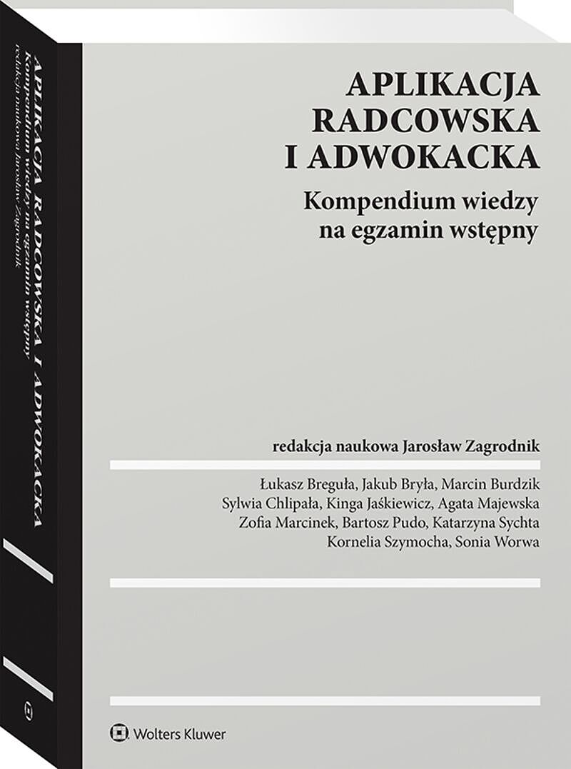 Aplikacja radcowska i adwokacka. Kompendium wiedzy na egzamin wstępny