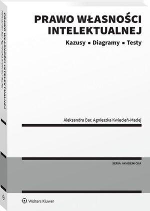 Prawo własności intelektualnej. Kazusy | Diagramy | Testy