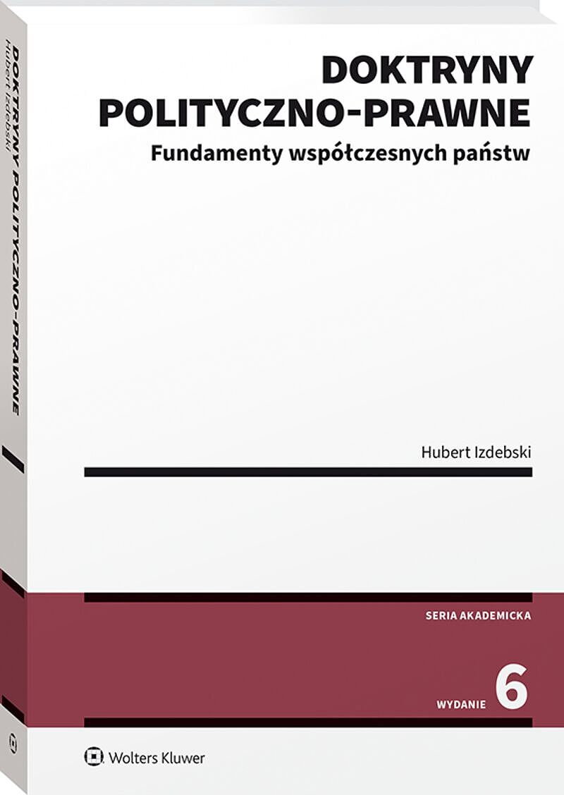 Doktryny polityczno-prawne. Fundamenty współczesnych państw
