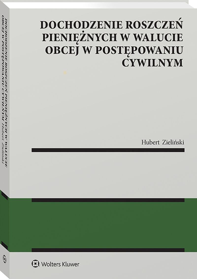 Dochodzenie roszczeń pieniężnych w walucie obcej w postępowaniu cywilnym