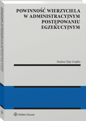 Powinność wierzyciela w administracyjnym postępowaniu egzekucyjnym