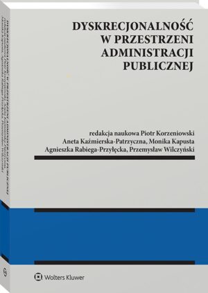Dyskrecjonalność w przestrzeni administracji publicznej