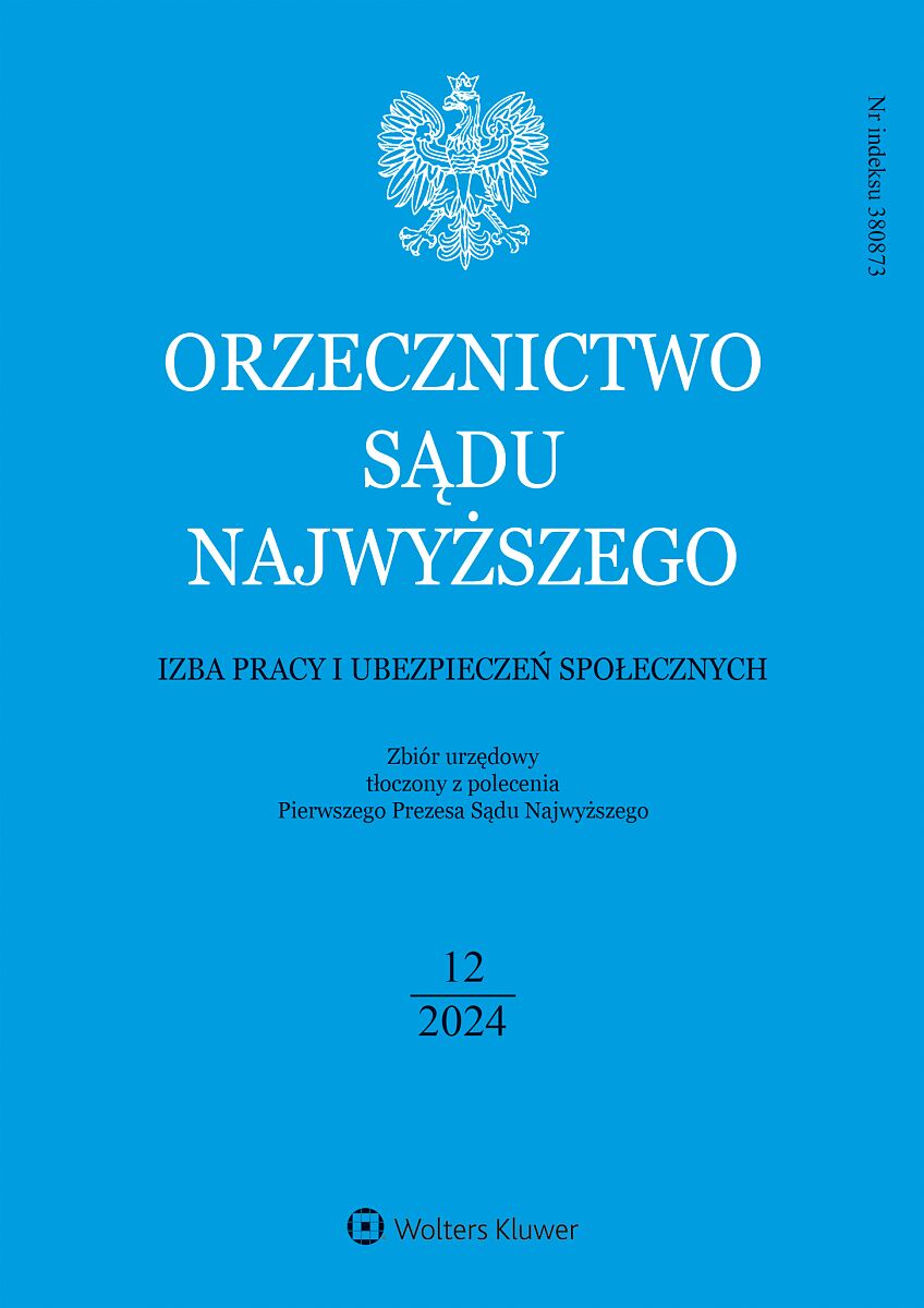 Orzecznictwo Sądu Najwyższego. Izba Pracy i Ubezpieczeń Społecznych - Nr 12/2024