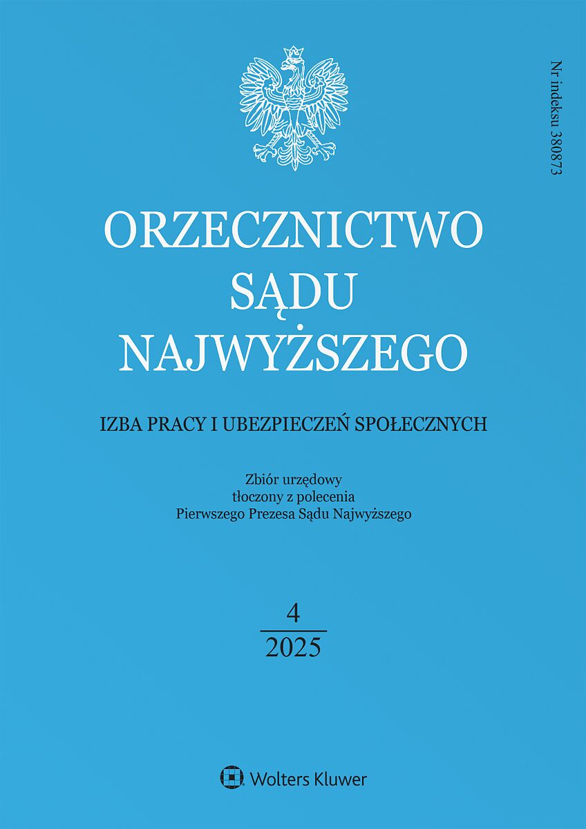 Orzecznictwo Sądu Najwyższego. Izba Pracy i Ubezpieczeń Społecznych - Nr 4/2025