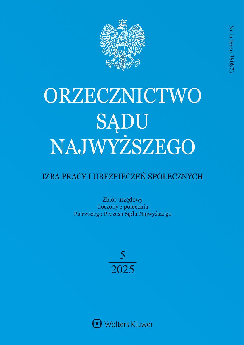 Orzecznictwo Sądu Najwyższego. Izba Pracy i Ubezpieczeń Społecznych - Nr 5/2025
