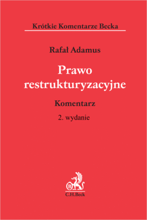 Prawo restrukturyzacyjne. Komentarz