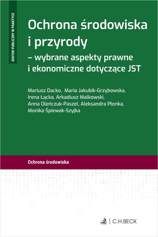 Ochrona środowiska i przyrody - wybrane aspekty prawne i ekonomiczne dotyczące JST