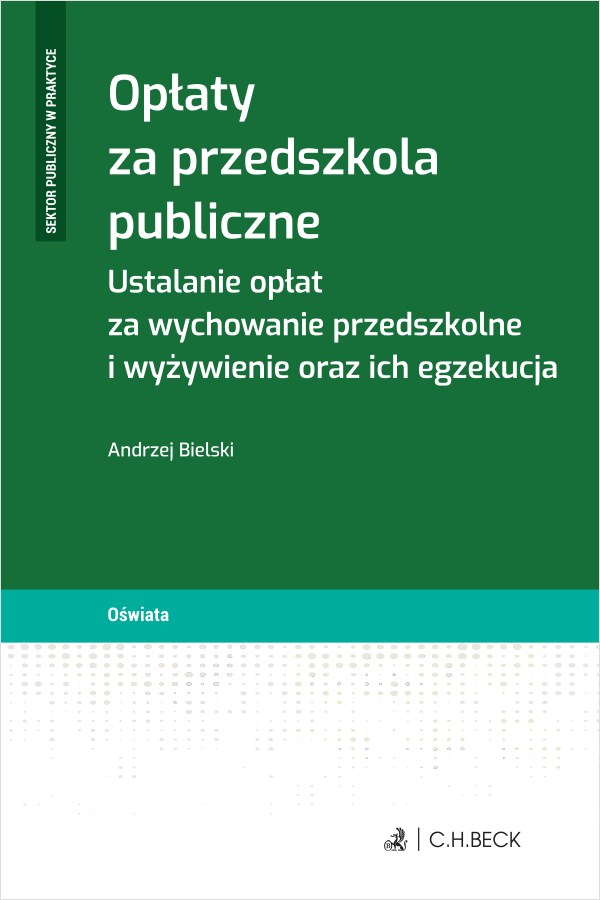 Opłaty za przedszkola publiczne. Ustalanie opłat za wychowanie przedszkolne i wyżywienie oraz ich egzekucja