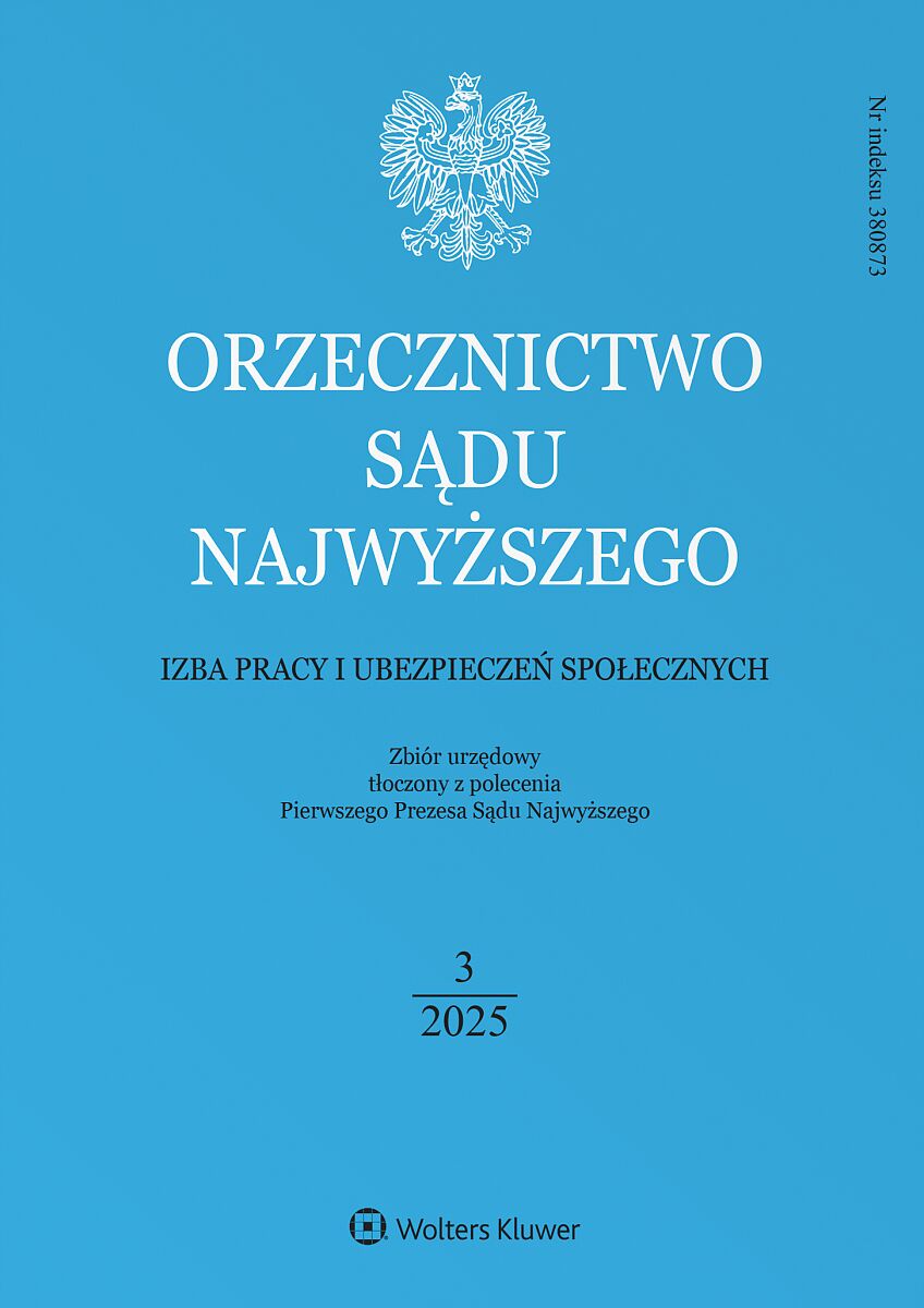 Orzecznictwo Sądu Najwyższego. Izba Pracy i Ubezpieczeń Społecznych - Nr 3/2025