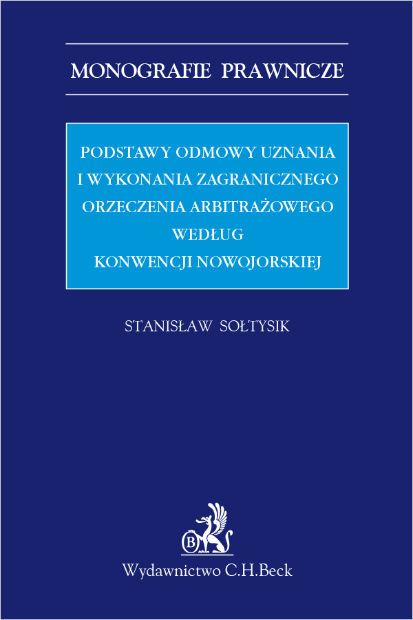 Podstawy odmowy uznania i wykonania zagranicznego orzeczenia arbitrażowego według Konwencji nowojorskiej