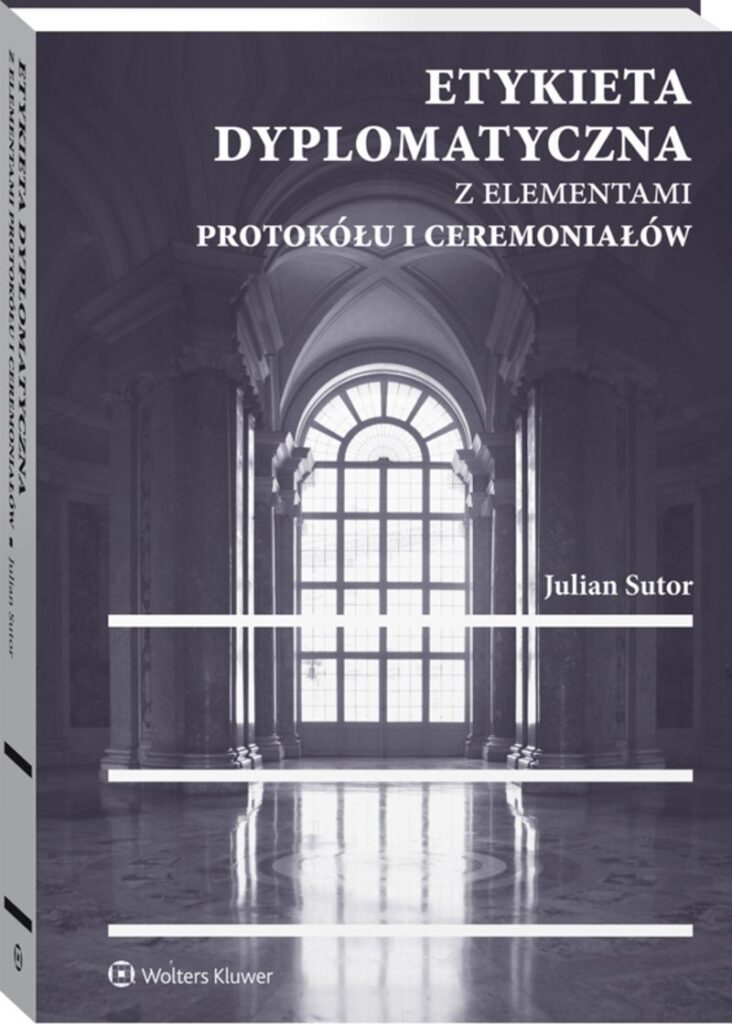 Etykieta dyplomatyczna z elementami protokółu i ceremoniałów
