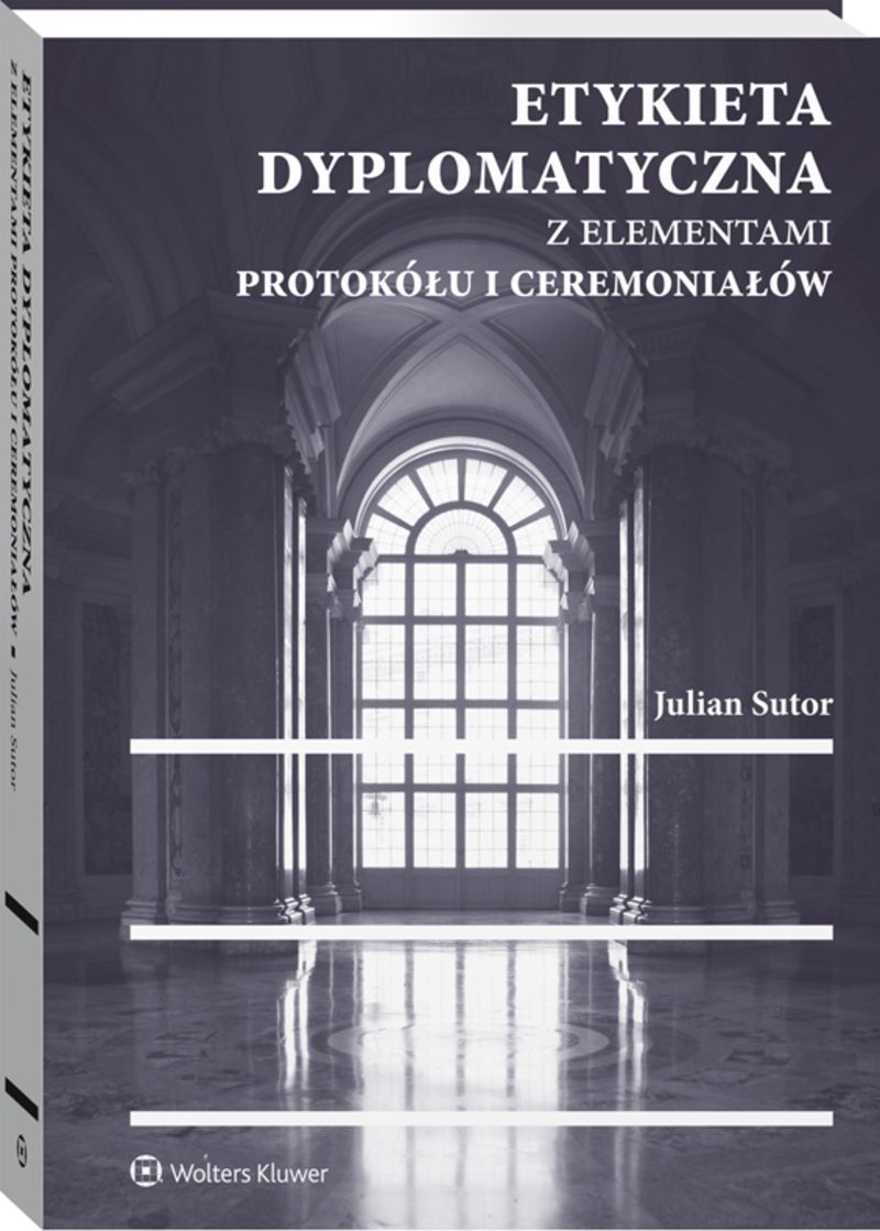 Etykieta dyplomatyczna z elementami protokółu i ceremoniałów