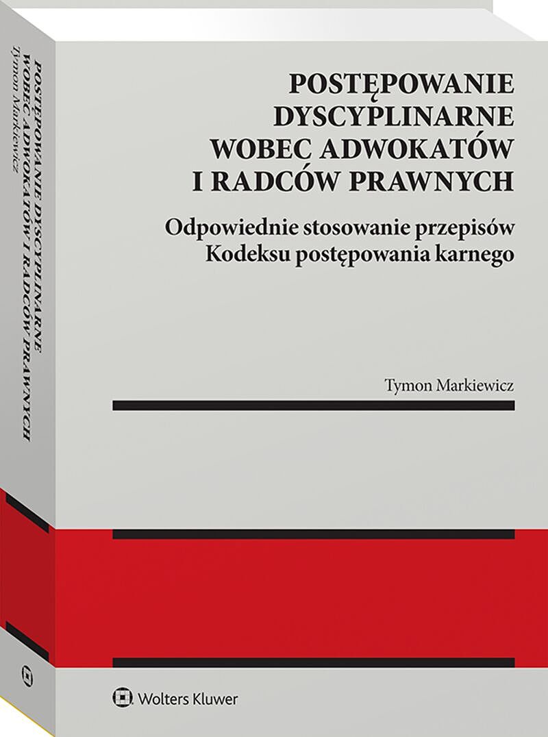 Postępowanie dyscyplinarne wobec adwokatów i radców prawnych. Odpowiednie stosowanie przepisów kodeksu postępowania karnego