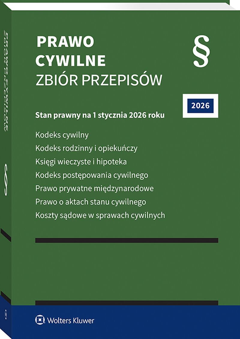 Kodeks cywilny. Kodeks rodzinny i opiekuńczy. Księgi wieczyste i hipoteka. Kodeks postępowania cywilnego. Prawo prywatne międzynarodowe. Prawo o aktac