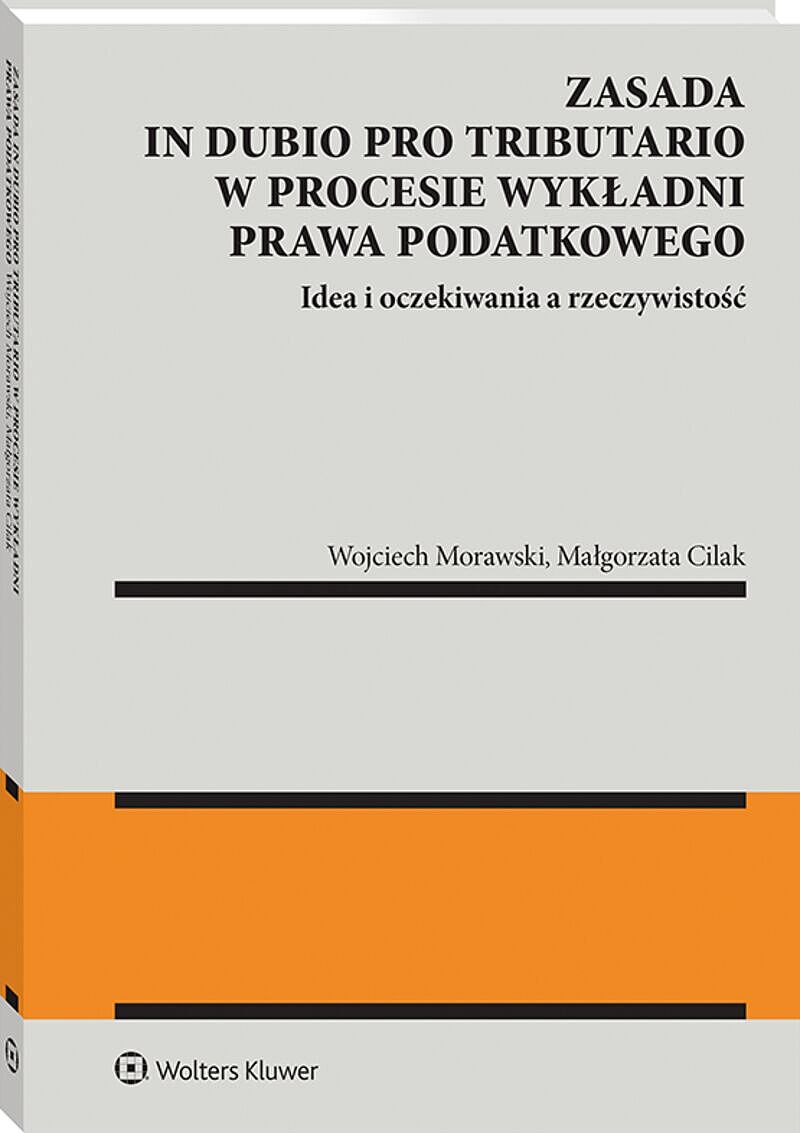 Zasada in dubio pro tributario w procesie wykładni prawa podatkowego