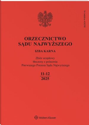 Orzecznictwo Sądu Najwyższego. Izba Karna - Nr 11-12/2025