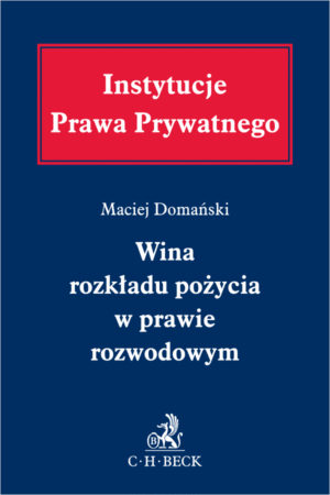 Wina rozkładu pożycia w prawie rozwodowym