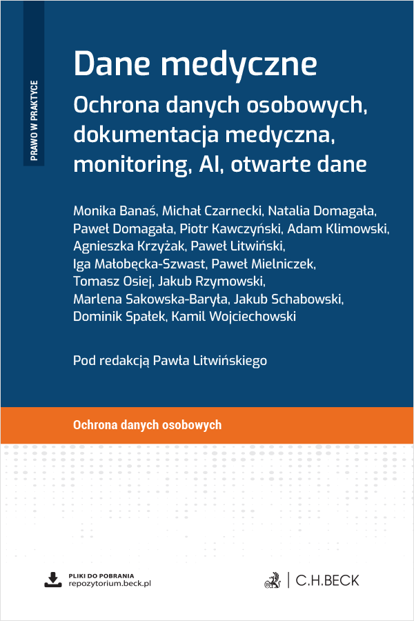 Dane medyczne. Ochrona danych osobowych, dokumentacja medyczna, monitoring, AI, otwarte dane + wzory do pobrania
