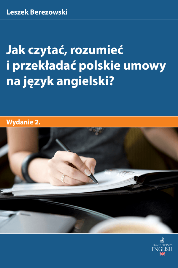 Jak czytać, rozumieć i przekładać polskie umowy na język angielski?
