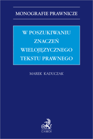 W poszukiwaniu znaczeń wielojęzycznego tekstu prawnego