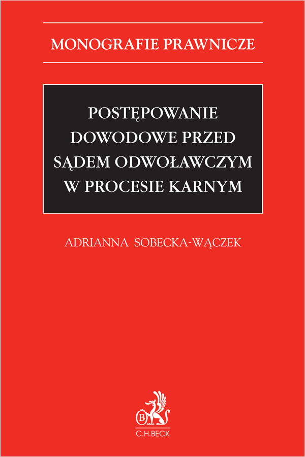 Postępowanie dowodowe przed sądem odwoławczym w procesie karnym