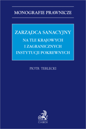 Zarządca sanacyjny na tle krajowych i zagranicznych instytucji pokrewnych