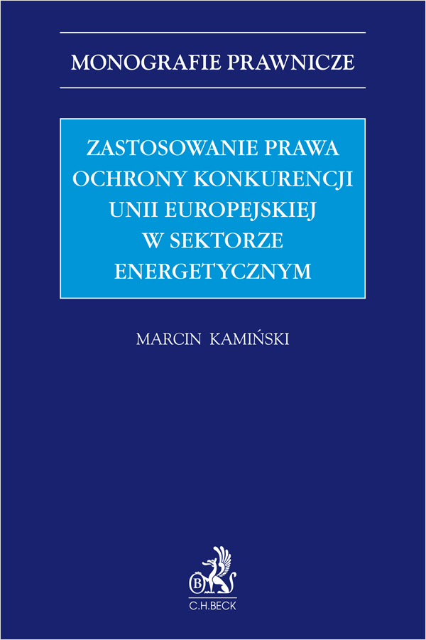 Zastosowanie prawa ochrony konkurencji Unii Europejskiej w sektorze energetycznym
