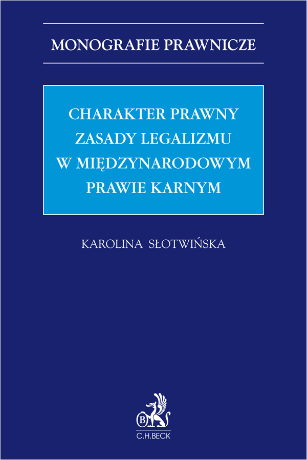 Charakter prawny zasady legalizmu w międzynarodowym prawie karnym