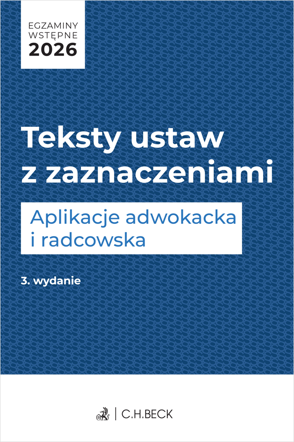 Egzaminy wstępne 2026. Teksty ustaw z zaznaczeniami. Aplikacje adwokacka i radcowska + testy online