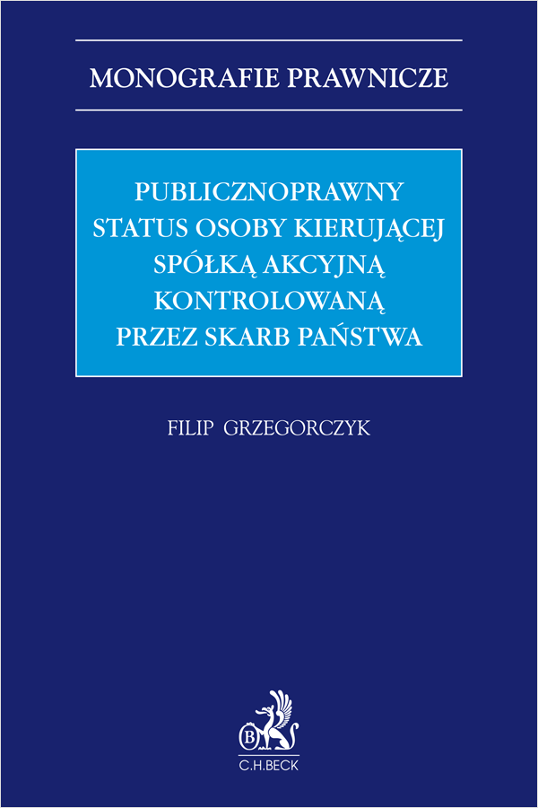 Publicznoprawny status osoby kierującej spółką akcyjną kontrolowaną przez Skarb Państwa