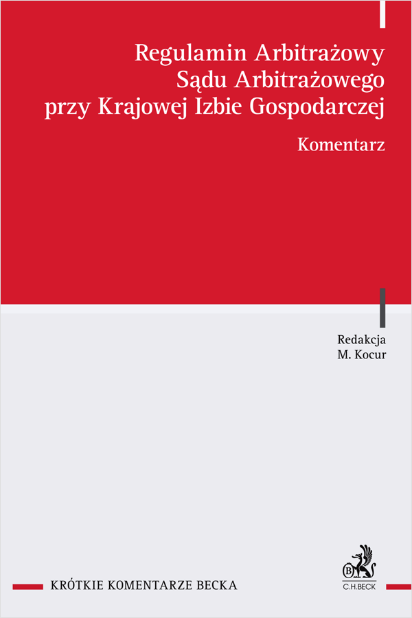 Regulamin Arbitrażowy Sądu Arbitrażowego przy Krajowej Izbie Gospodarczej. Komentarz
