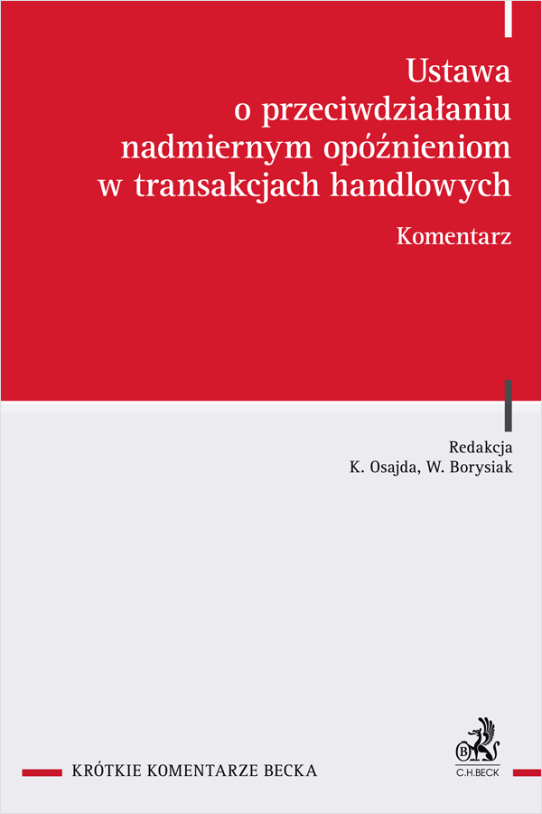 Ustawa o przeciwdziałaniu nadmiernym opóźnieniom w transakcjach handlowych. Komentarz