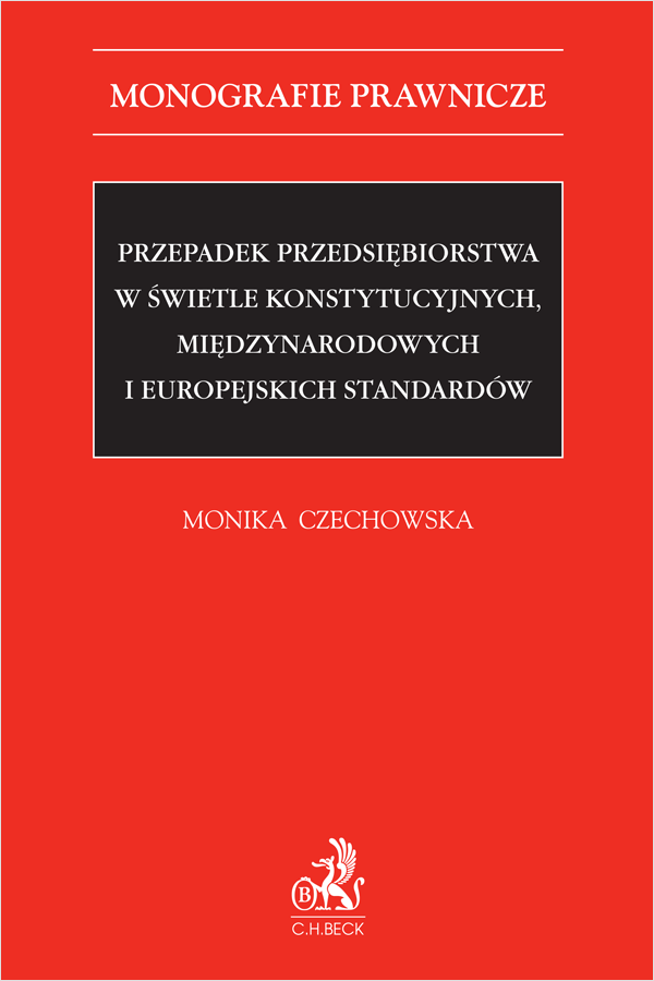 Przepadek przedsiębiorstwa w świetle konstytucyjnych, międzynarodowych i europejskich standardów
