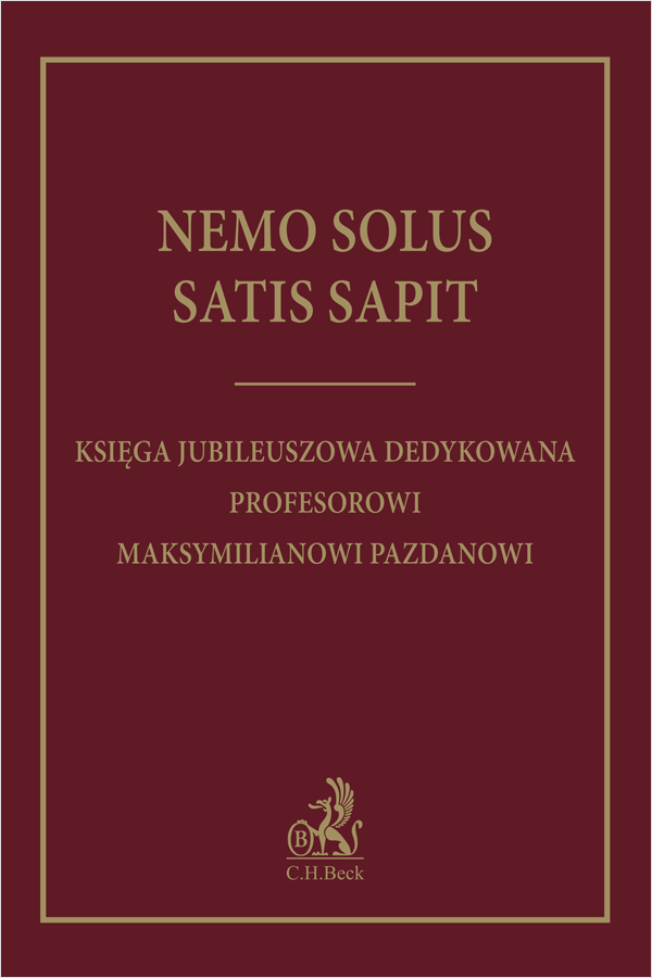 Nemo solus satis sapit. Księga jubileuszowa dedykowana Profesorowi Maksymilianowi Pazdanowi