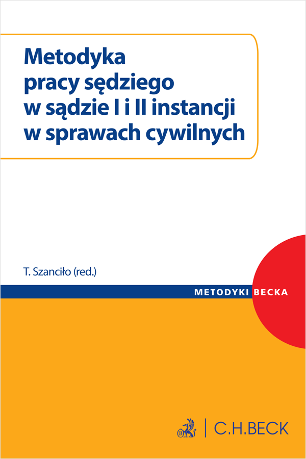 Metodyka pracy sędziego w sądzie I i II instancji w sprawach cywilnych
