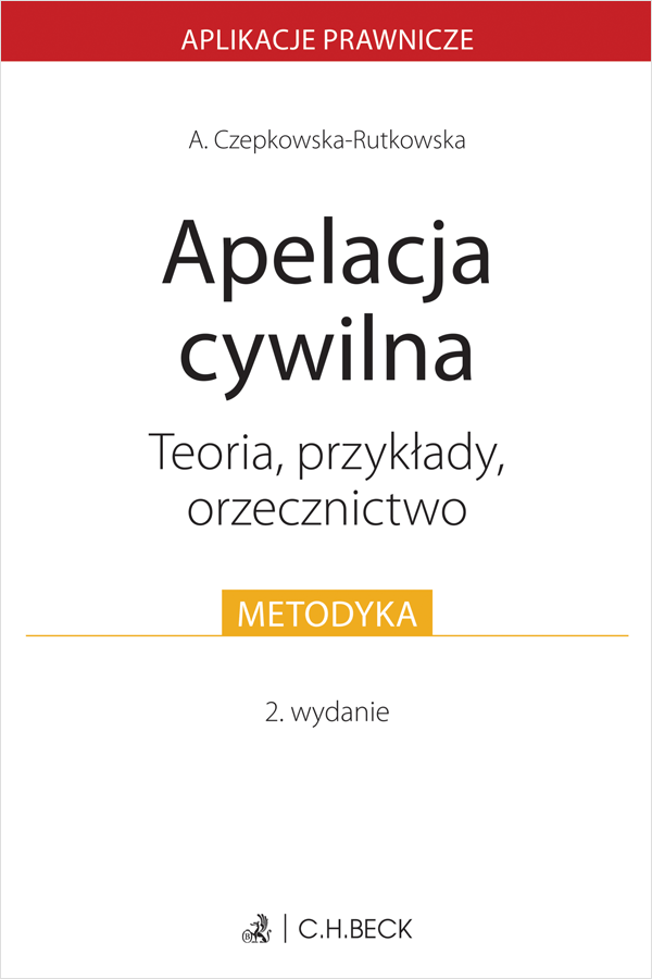 Apelacja cywilna. Teoria, przykłady, orzecznictwo