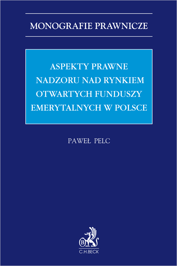 Aspekty prawne nadzoru nad rynkiem otwartych funduszy emerytalnych w Polsce