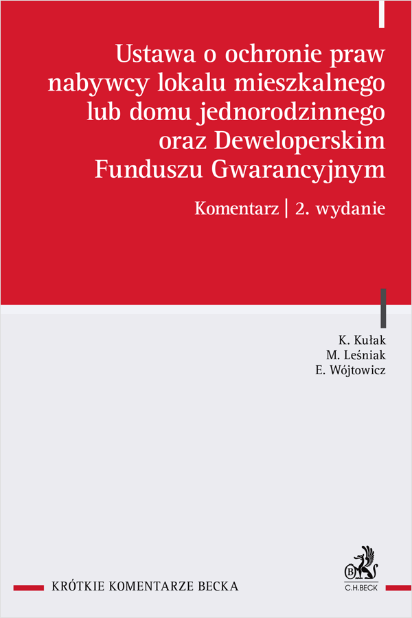 Ustawa o ochronie praw nabywcy lokalu mieszkalnego lub domu jednorodzinnego oraz Deweloperskim Funduszu Gwarancyjnym. Komentarz