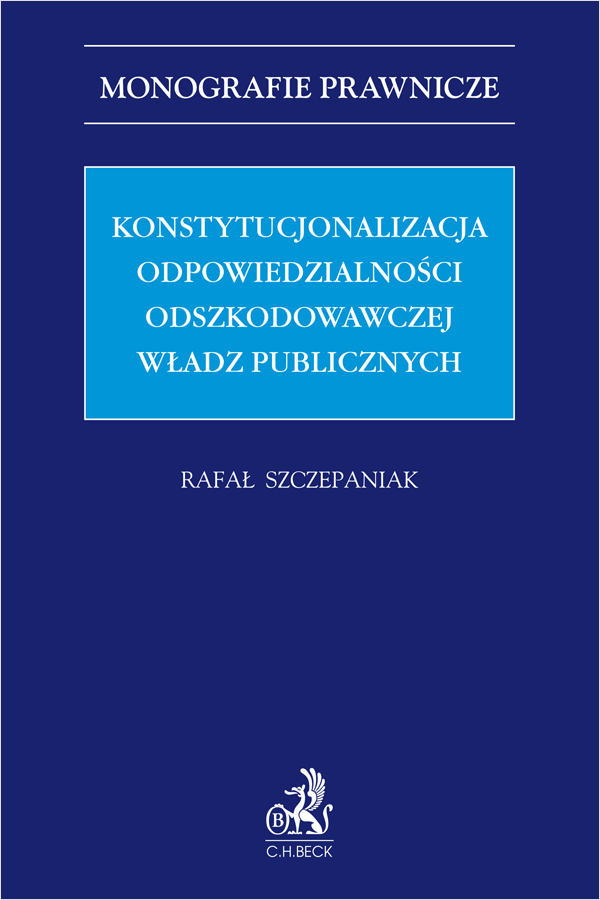 Konstytucjonalizacja odpowiedzialności odszkodowawczej władz publicznych