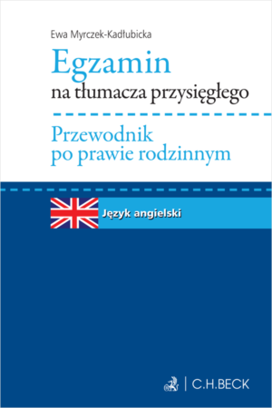 Egzamin na tłumacza przysięgłego. Przewodnik po prawie rodzinnym. Język angielski