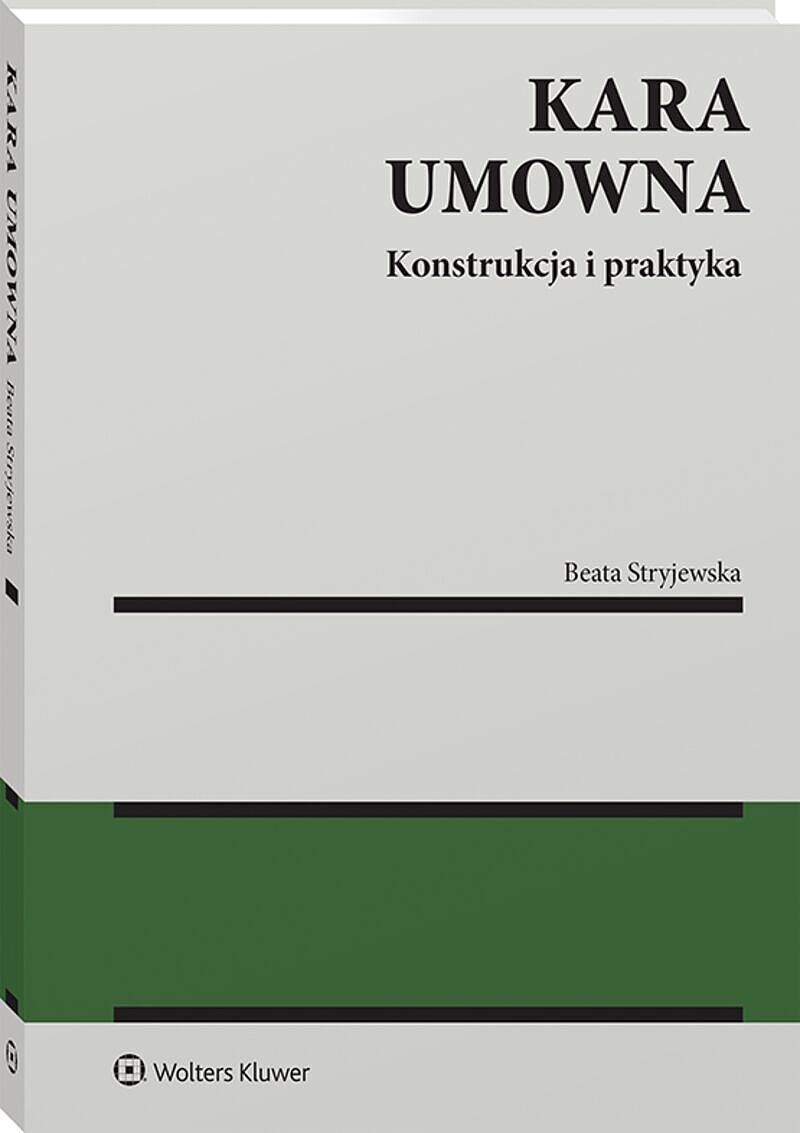 Kara umowna. Konstrukcja i praktyka