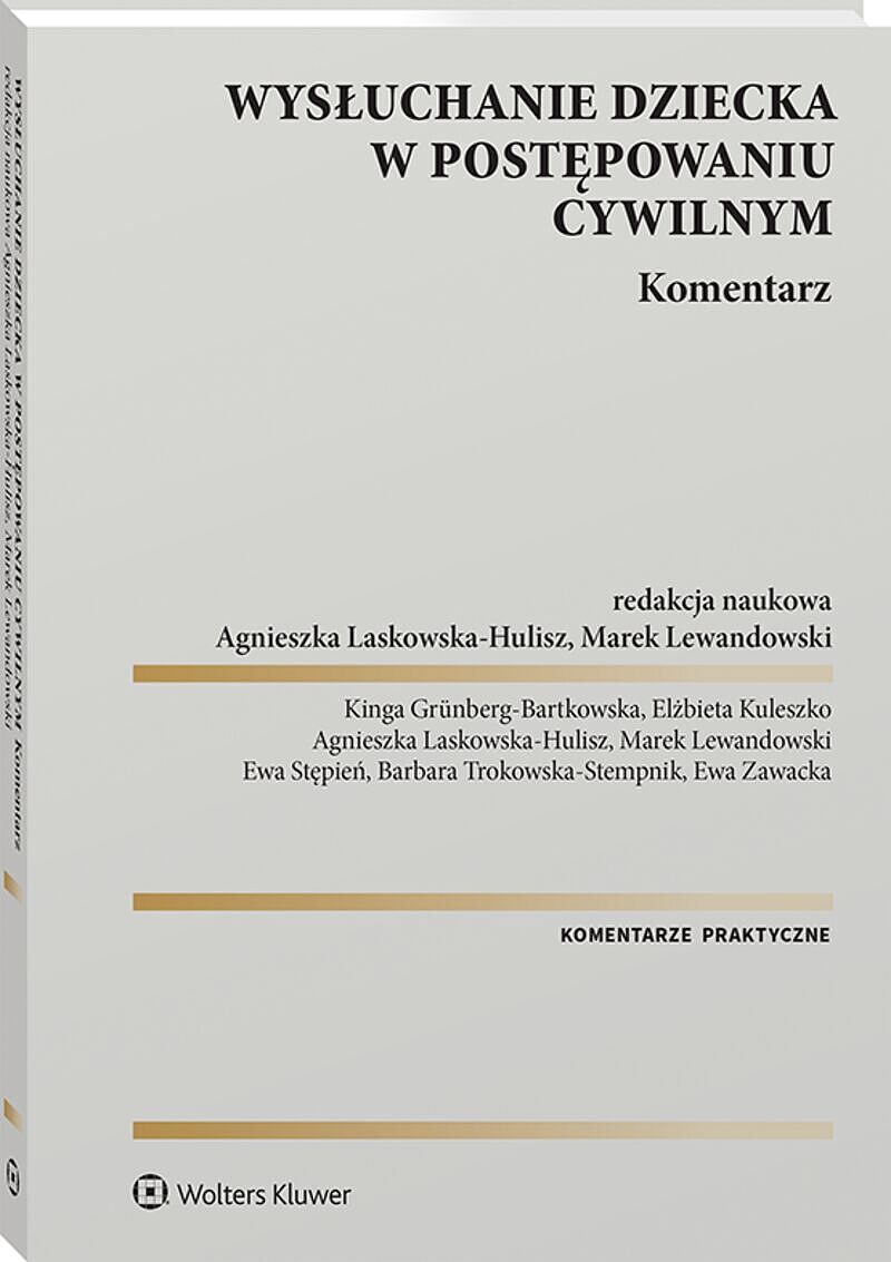 Wysłuchanie dziecka w postępowaniu cywilnym. Komentarz