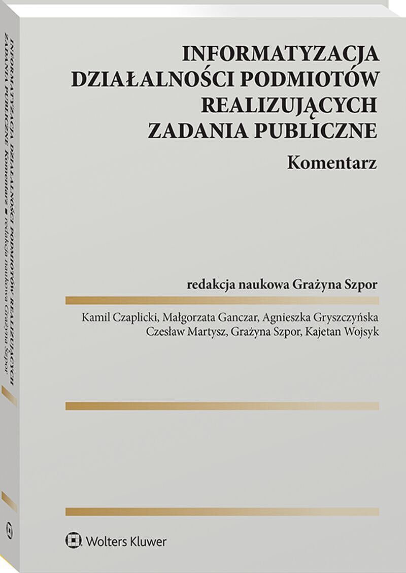 Informatyzacja działalności podmiotów realizujących zadania publiczne. Komentarz