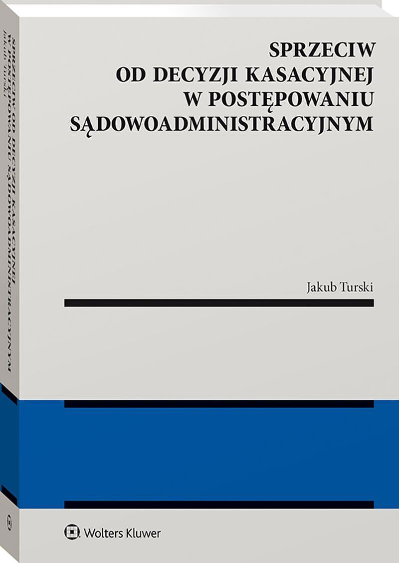 Sprzeciw od decyzji kasacyjnej w postępowaniu sądowoadministracyjnym